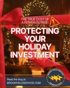 Blog Promotion image for the article: "The True Cost of a Power Outage: Protecting Your Holiday Investment." Image features a cozy, holiday living room scene with lights, a fire and company, with a red ribbon on the scene. Brook Field Service Generators logo in the bottom-right-hand corner.