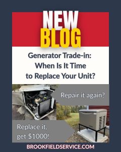 Blog Promotional image for the article: "Generator Trade-In: When is it Time to Replace Your Unit?" Containing a photo of an old, worn-out unit, and a photo of a brand new standby generator installed outside of a house, surrounded with Brook Field Service brand colors.