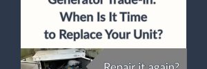 Blog Promotional image for the article: "Generator Trade-In: When is it Time to Replace Your Unit?" Containing a photo of an old, worn-out unit, and a photo of a brand new standby generator installed outside of a house, surrounded with Brook Field Service brand colors.