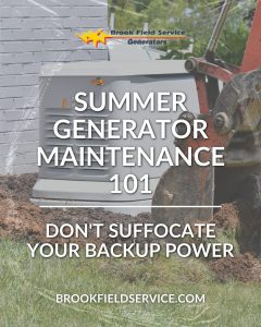 Blog promotion image for the blog article, "Summer Generator Maintenance 101," with a photo of an excavator digging out beside a generator installed beside a home, with Brook Field Service Generators branding.