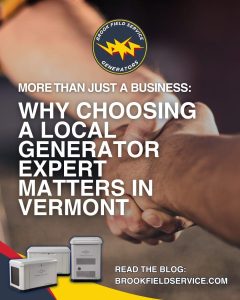 Promotional graphic from Brook Field Service titled "More Than Just a Business: Why Choosing a Local Generator Expert Matters in Vermont." The background shows a supportive handshake, with illustrations of standby home generators at the bottom and a call to read the blog at brookfieldservice.com.