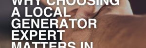 Promotional graphic from Brook Field Service titled "More Than Just a Business: Why Choosing a Local Generator Expert Matters in Vermont." The background shows a supportive handshake, with illustrations of standby home generators at the bottom and a call to read the blog at brookfieldservice.com.